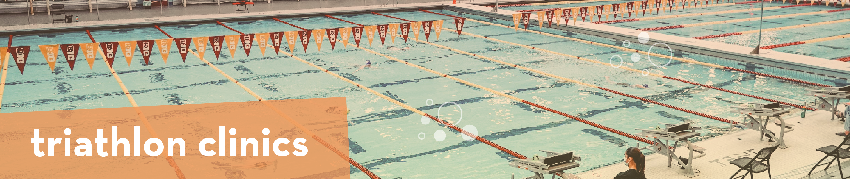 picture of the pool with the text "triathlon clinics" with an orange text box 