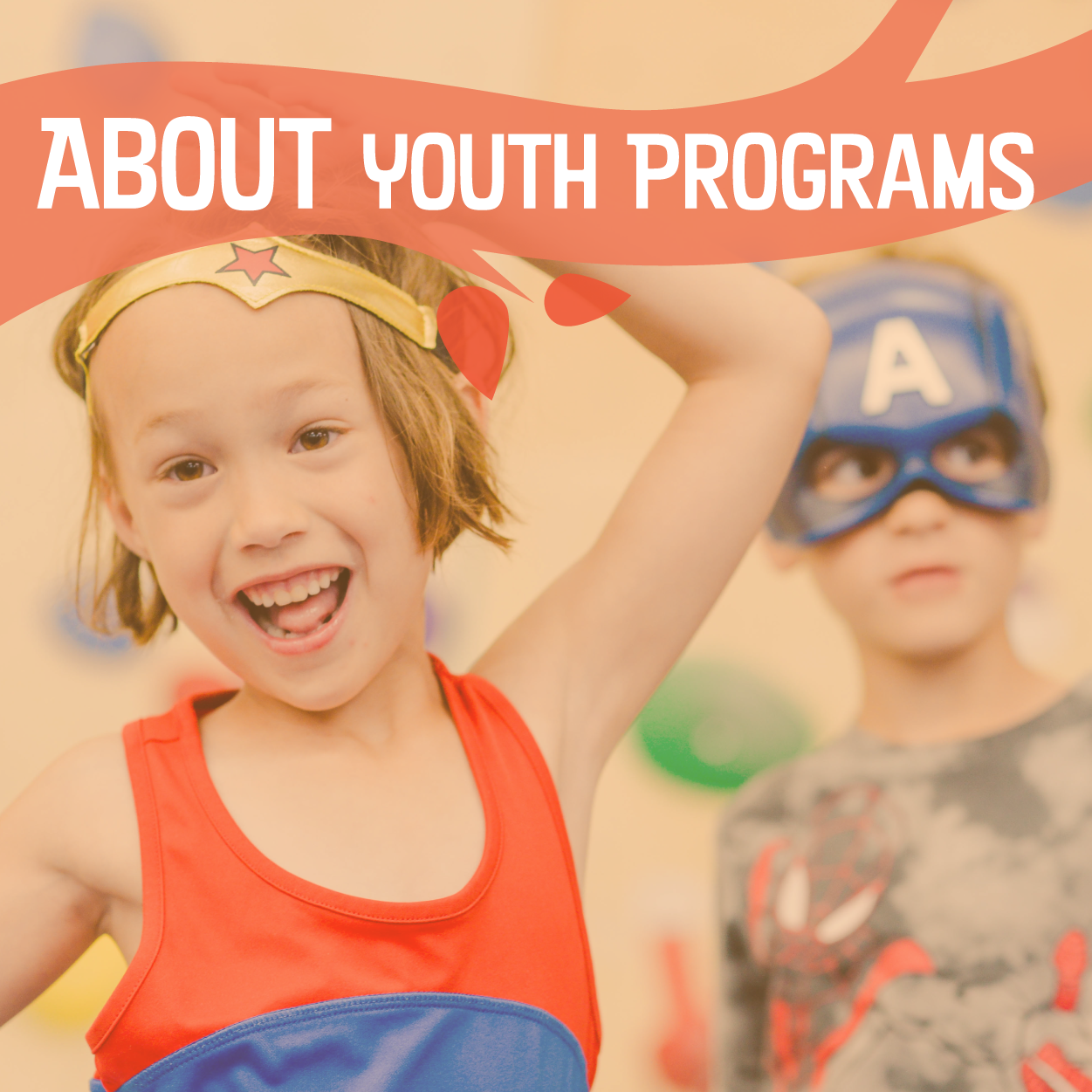 Kids at camp dressed as superheroes with text "About Youth Programs"