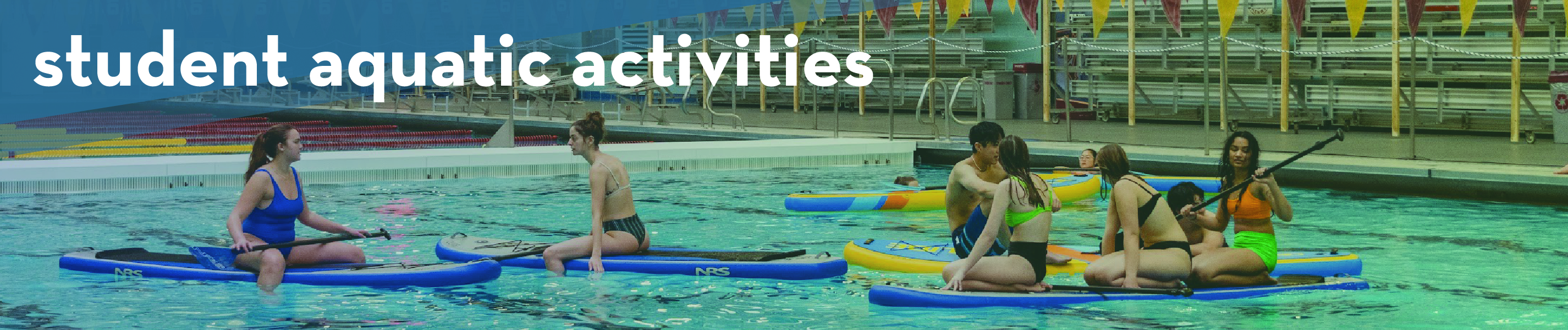 Students in pool on paddle boards with text "Student Aquatic Activities"