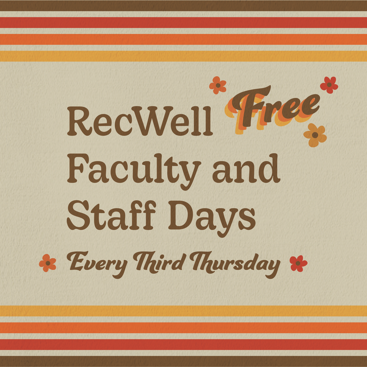 tan graphic with fall colors and flowers and the text "RecWell Free Faculty and Staff Days; Every Third Thursday"